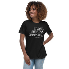 Load image into Gallery viewer, Black Strong Educated Women's Relaxed T-Shirt