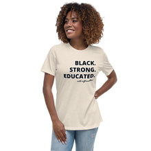 Load image into Gallery viewer, Black Strong Educated Women's Relaxed T-Shirt