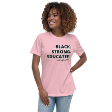 Load image into Gallery viewer, Black Strong Educated Women's Relaxed T-Shirt