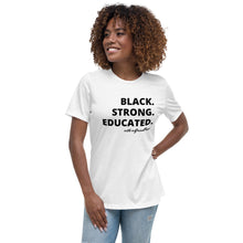 Load image into Gallery viewer, Black Strong Educated Women's Relaxed T-Shirt