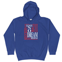 Load image into Gallery viewer, Leave NO Dream Behind Kids Hoodie
