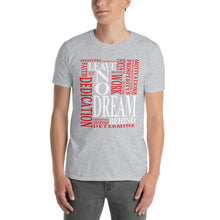 Load image into Gallery viewer, Leave NO Dream Behind Short-Sleeve Unisex T-Shirt
