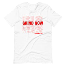 Load image into Gallery viewer, Grind Now Short-Sleeve Unisex T-Shirt
