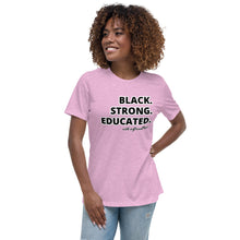 Load image into Gallery viewer, Black Strong Educated Women&#39;s Relaxed T-Shirt
